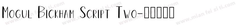 Mogul Bickham Script Two字体转换